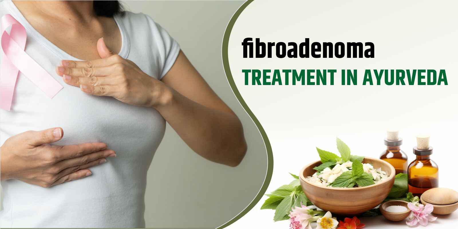 Fibroadenoma Treatment in Ayurveda: Natural Medicine Care